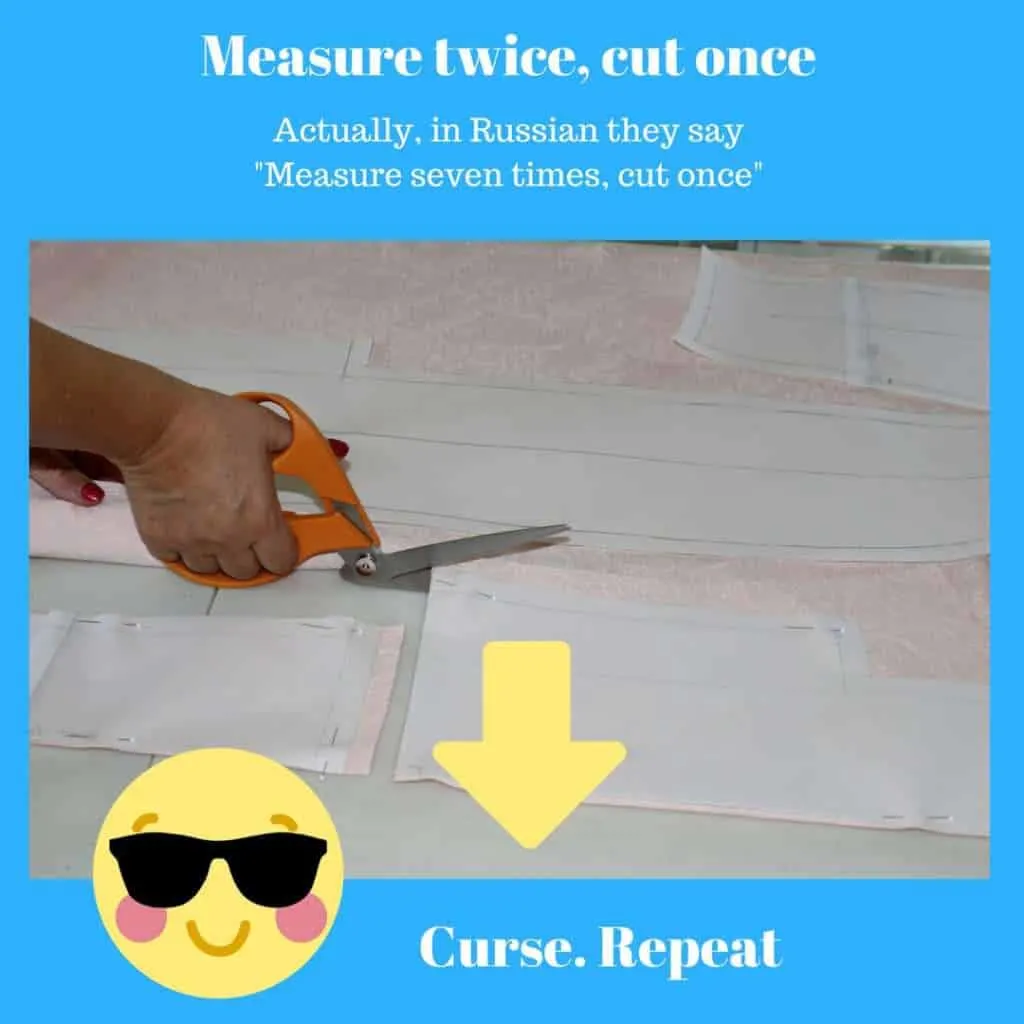 Measure twice, cut once