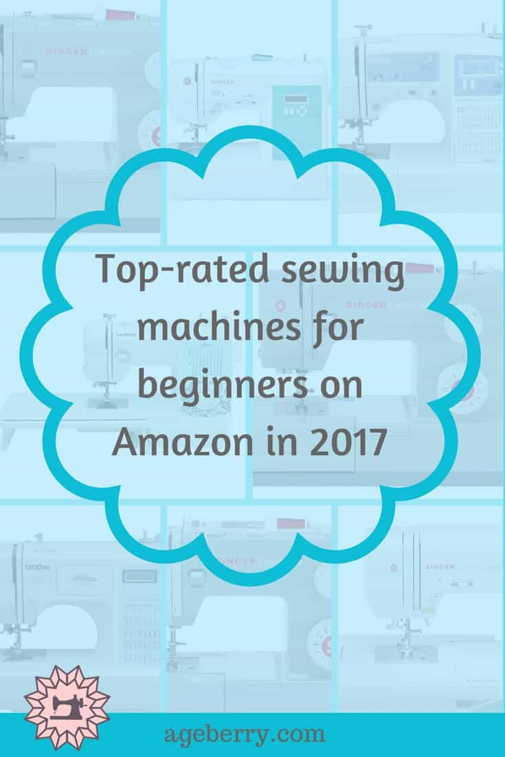 Toprated sewing machines for beginners on Amazon Ageberry helping you succeed in sewing
