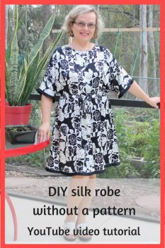 Easy sewing projects, DIY silk robe without a pattern, patternless sewing, beginner sewing projects, learn to sew clothes