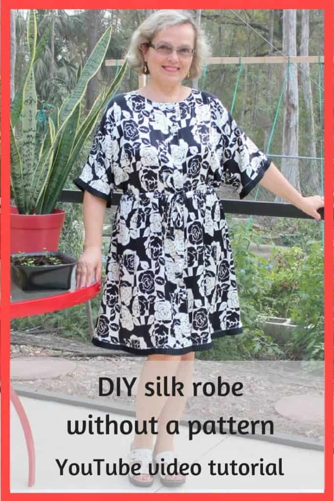 Easy sewing projects, DIY silk robe without a pattern, patternless sewing, beginner sewing projects, learn to sew clothes