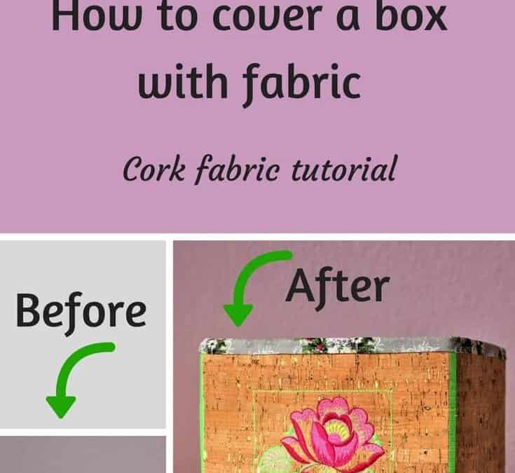 How to cover a box with fabric