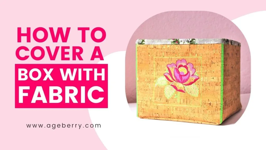 How to cover a box with fabric