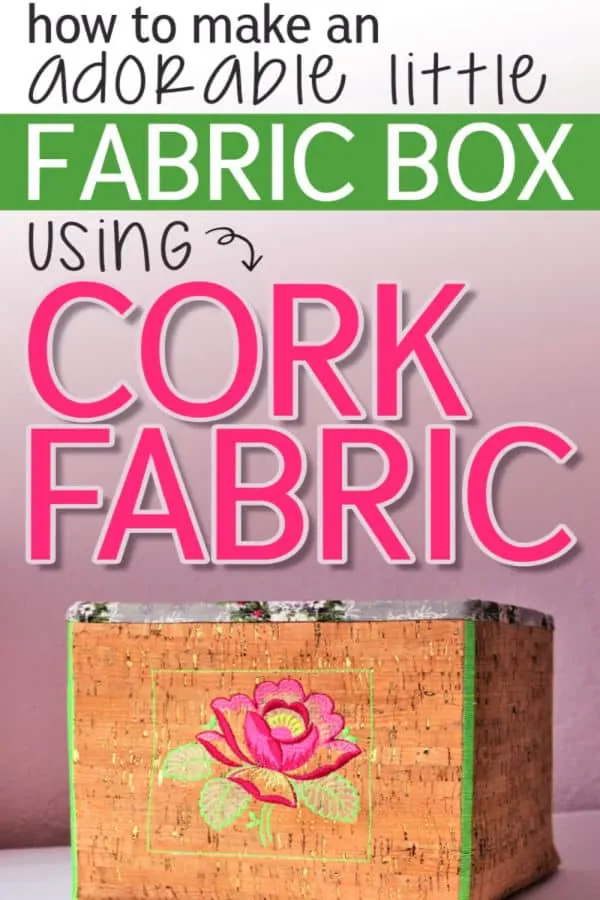 How to sew with cork fabric: fabric bin sewing tutorial