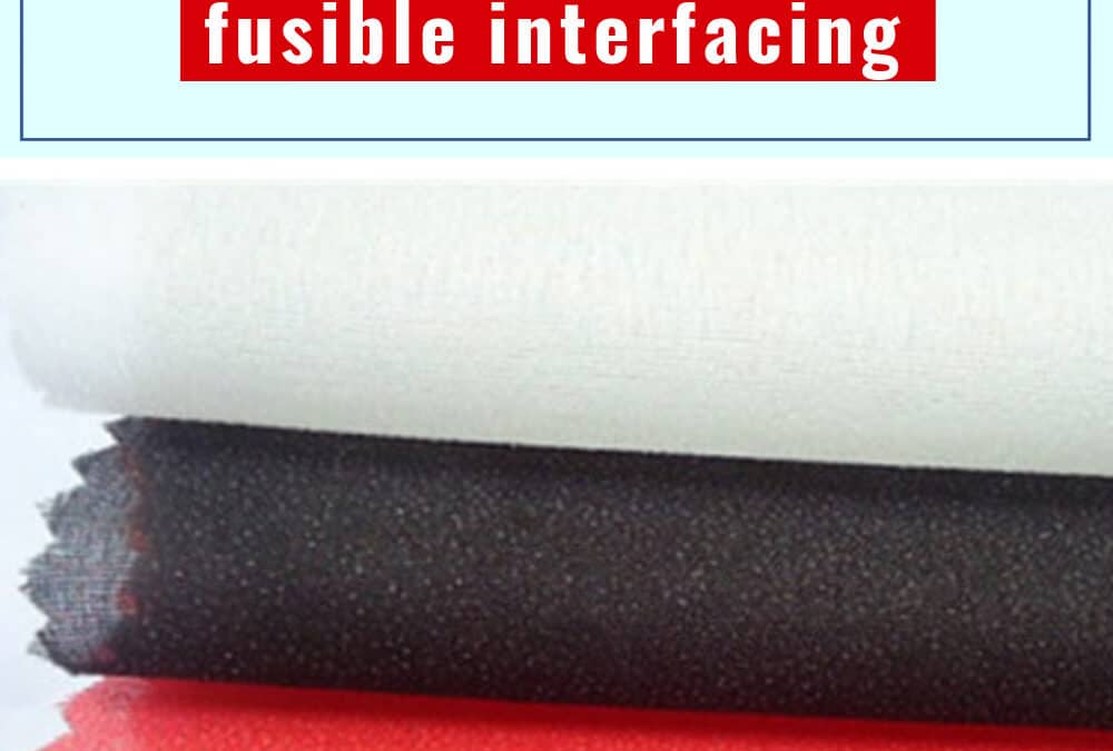 How to use fusible interfacing – tips and tricks