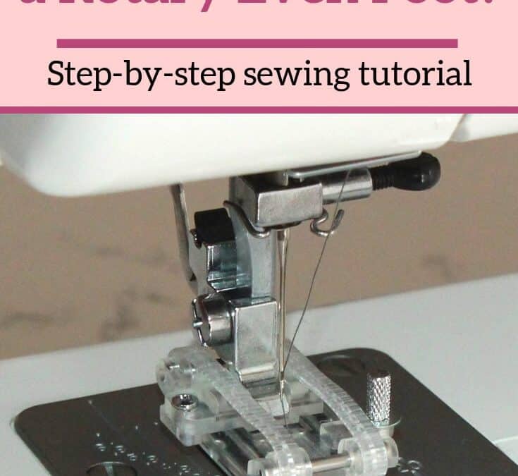 Presser foot guide: what is a Rotary Even Foot and how to use it