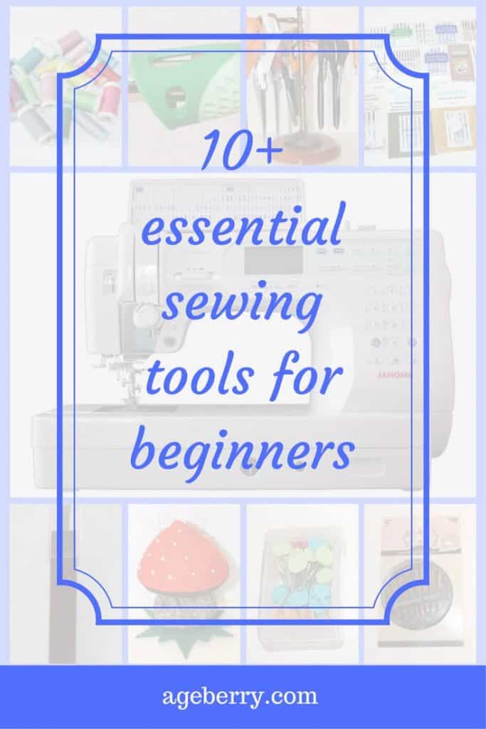 https://www.ageberry.com/wp-content/uploads/2019/04/10-essential-sewing-tools-for-beginners-683x1024.jpg