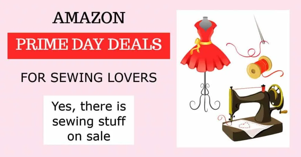 Amazon prime day deals for sewing and craft lovers