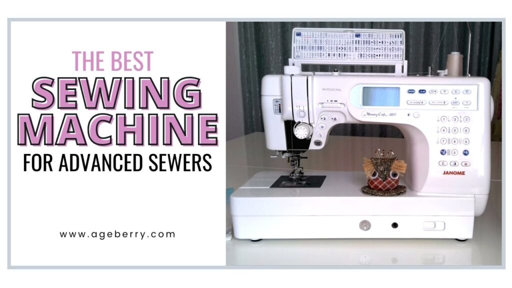 The best sewing machine for advanced sewers Janome 6600P