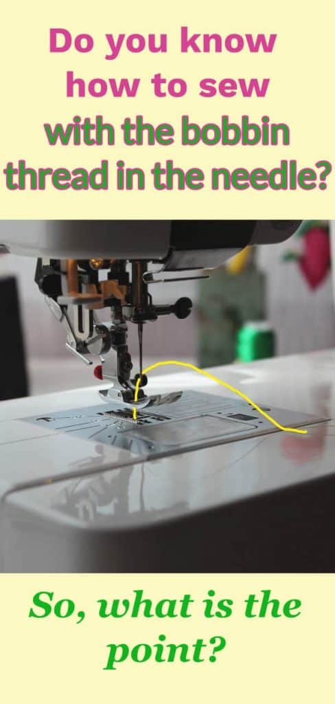 sewing with bobbin thread in needle