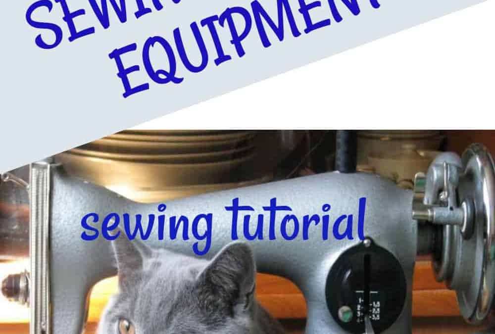 Care of Sewing Tools and Equipment