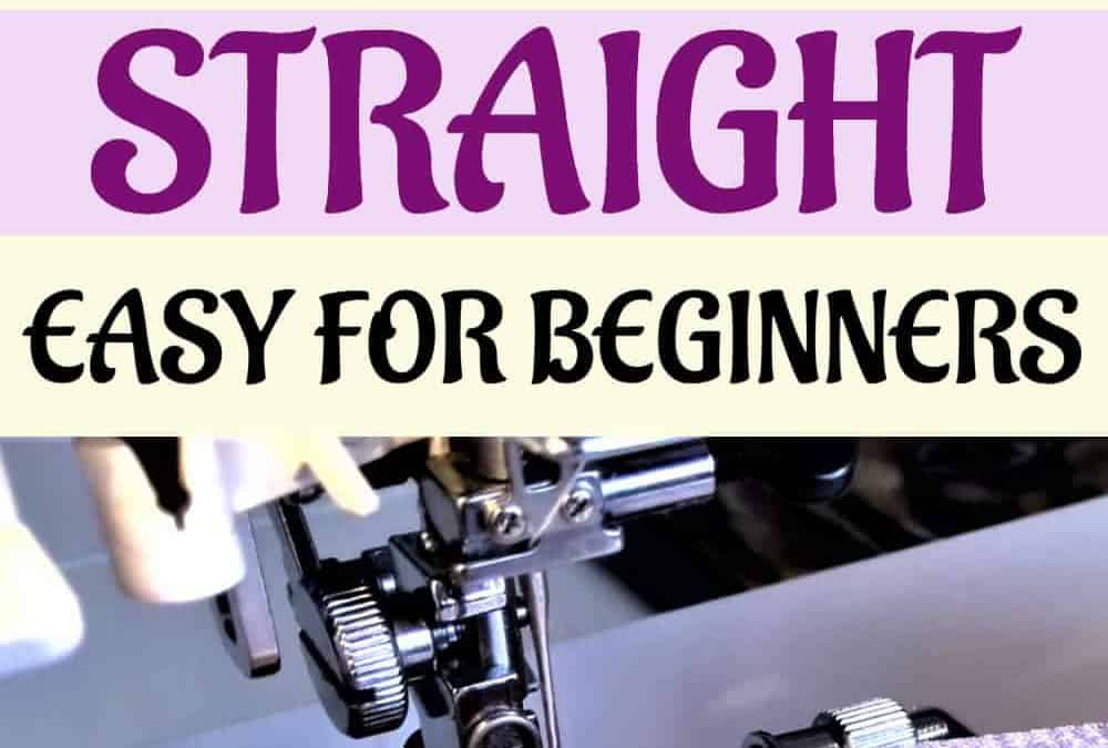 How to sew straight