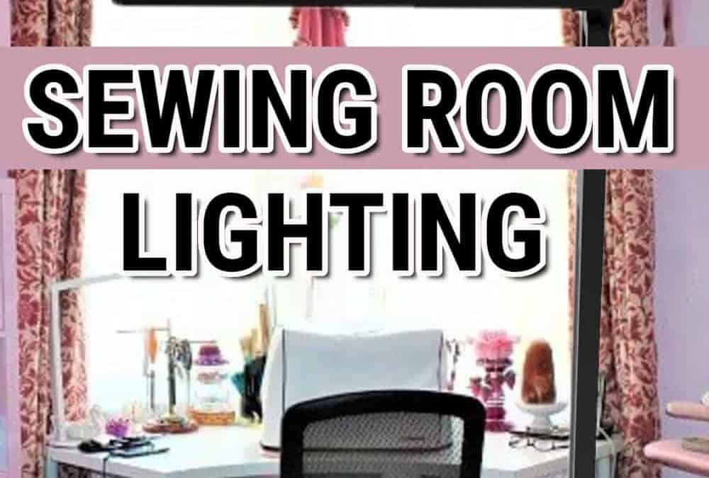 Sewing room lighting ideas