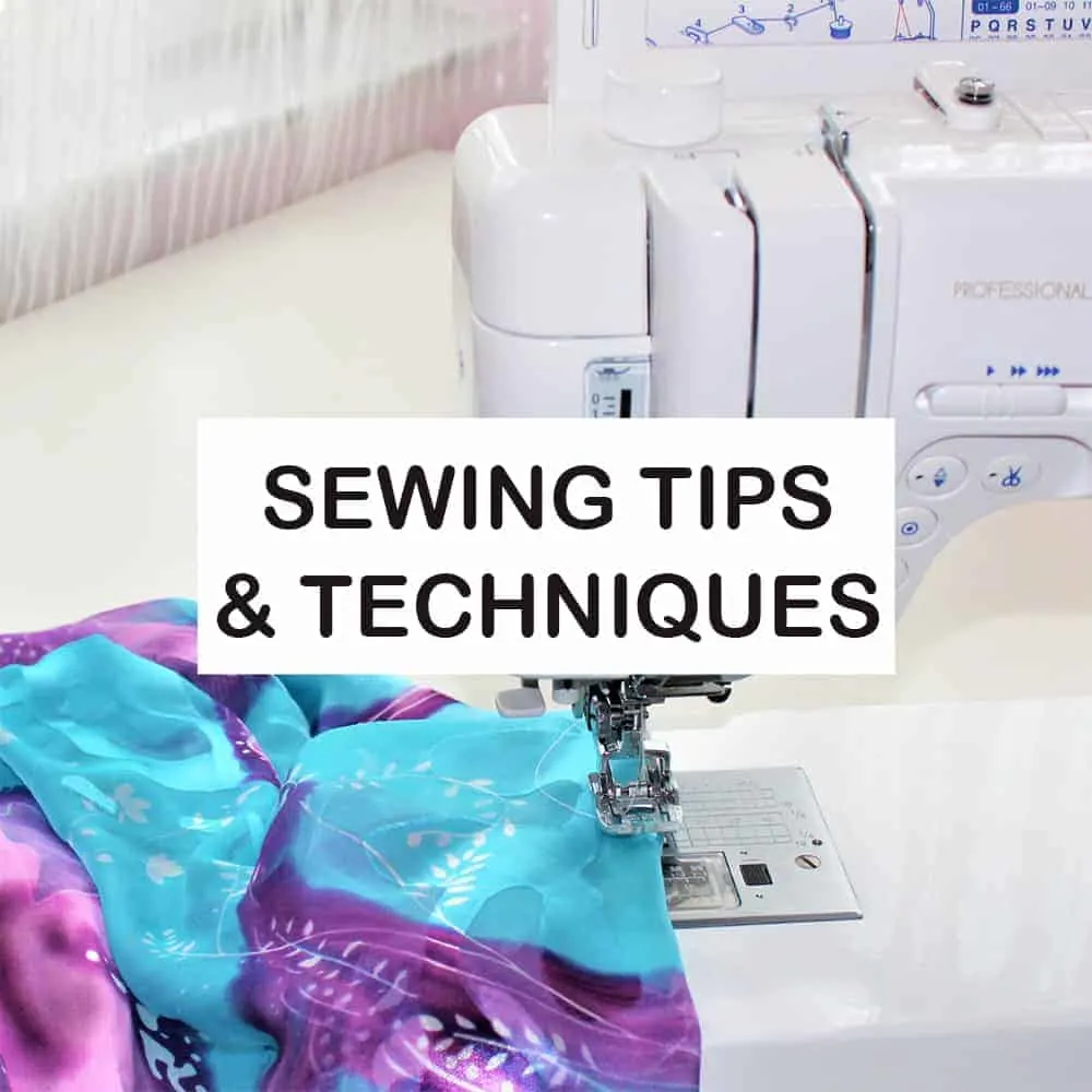 Sewing tips and techniques
