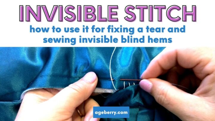 Invisible stitch how to use it for fixing a tear and sewing invisible “blind” hems 