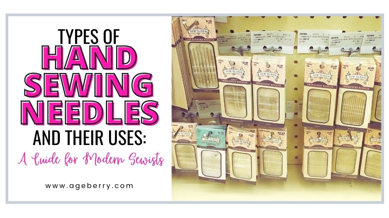 Types of Hand Sewing Needles and Their Uses: A Guide for Modern