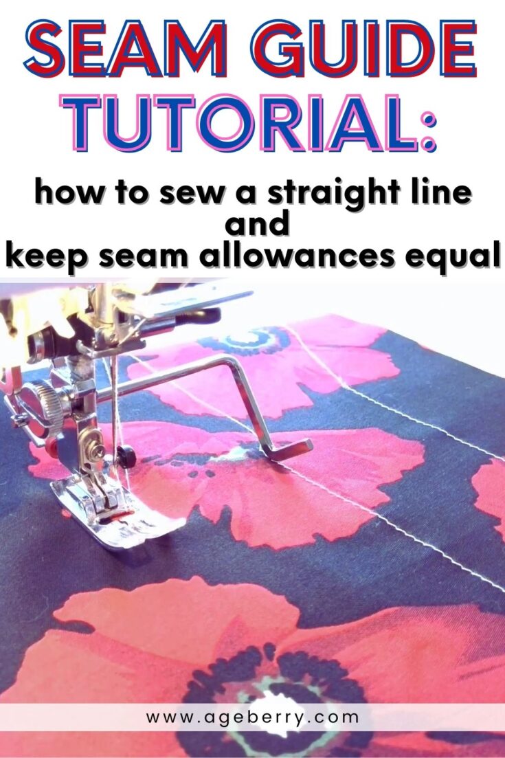 Seam Guide Tutorial - all you need to know about how to sew a straight line and keep seam allowances equal