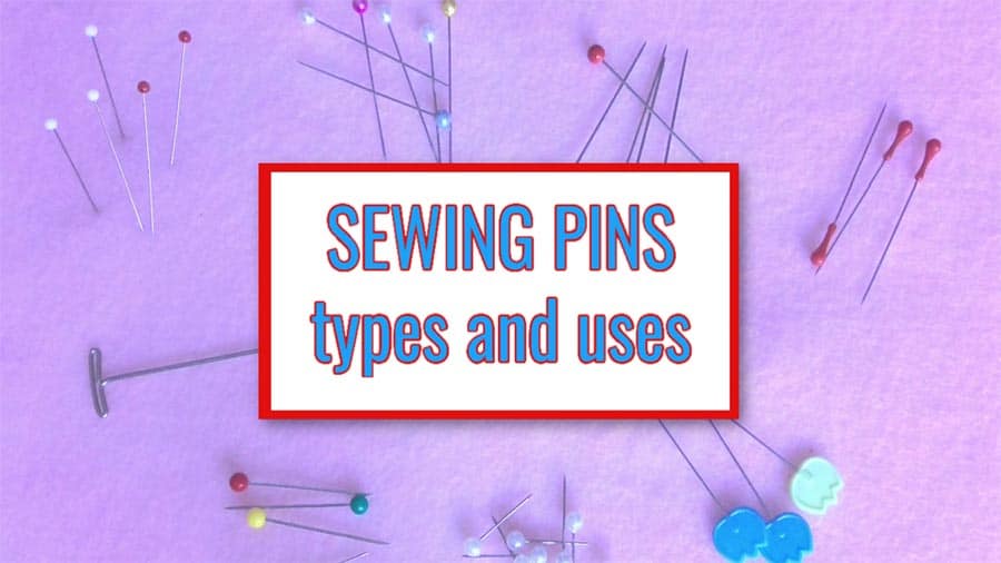 Tutorial on Types of sewing pins and their uses