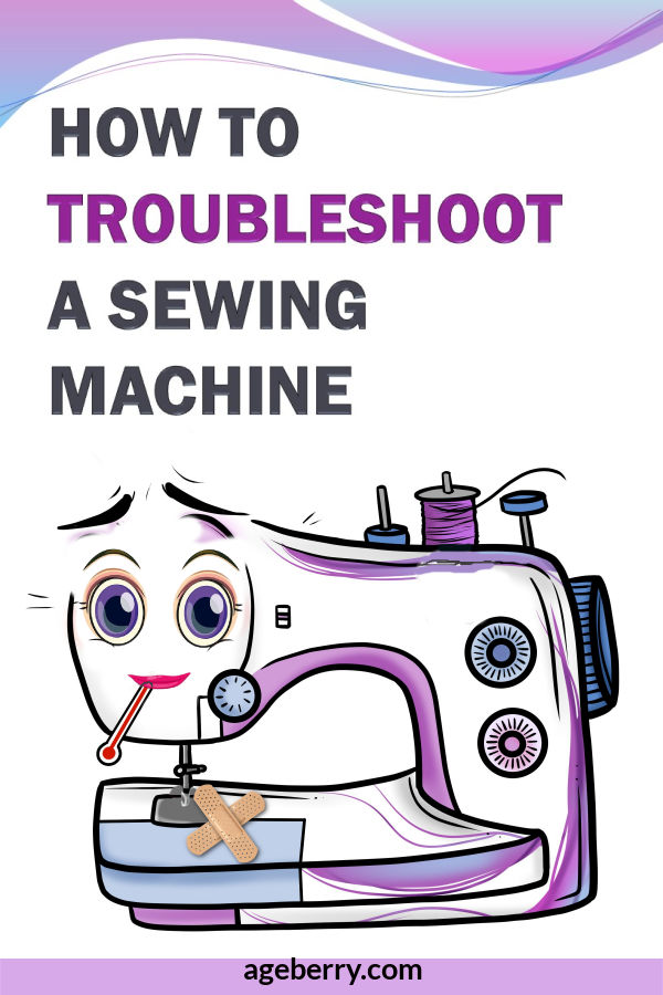 Sewing machine troubleshooting guide