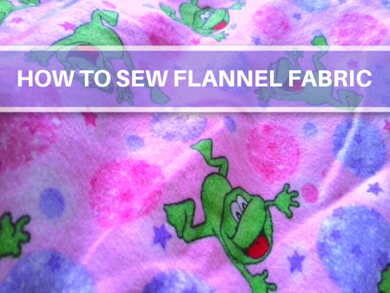 Everything You Need To Know About Sewing With Flannel Fabric