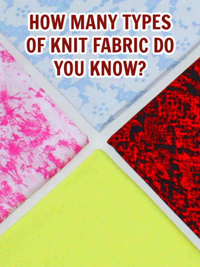 learn all about modern types of knit fabrics