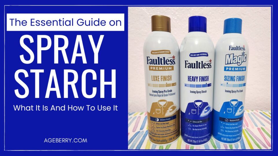 The Essential Guide To Spray Starch What It Is How To Use It Types