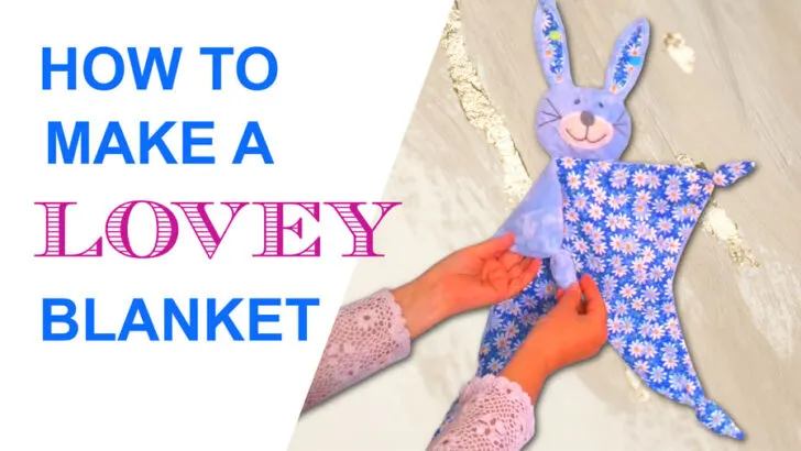 how to make a lovey blanket