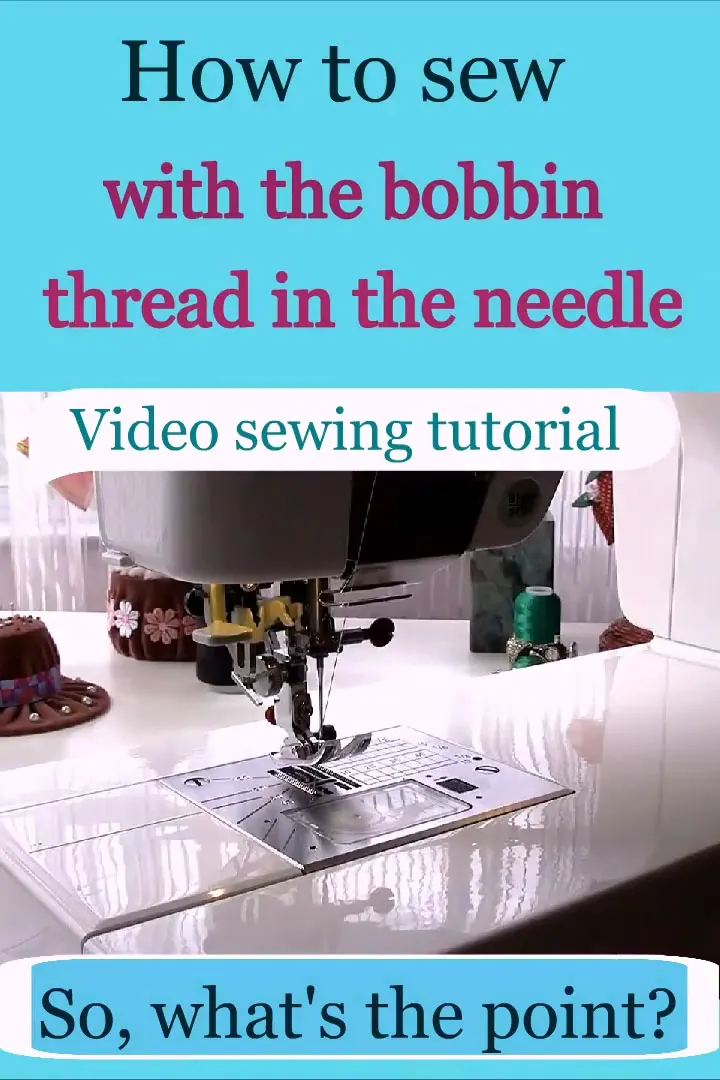 How to sew with the bobbin thread in the needle