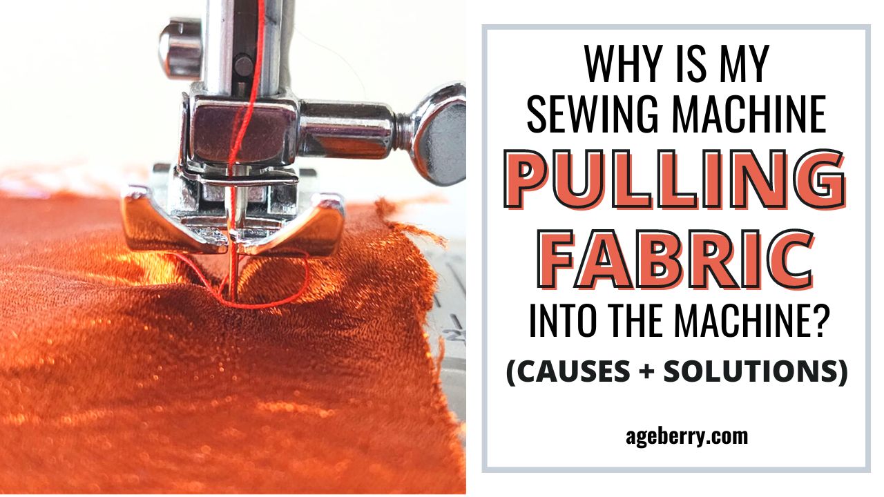 Why Is My Sewing Machine Pulling Fabric Into The Machine? (Causes +  Solutions)