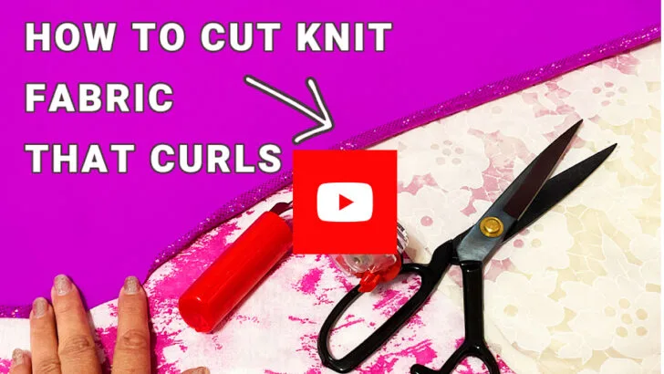 My YouTube video on How to cut knit fabric