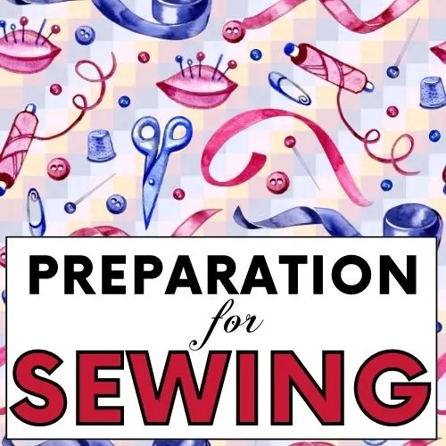 Guides on how to Prepare for Sewing