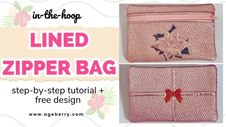 In-The-Hoop Lined Zippered Bags: A Step-By-Step Tutorial, Free Design