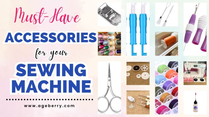 must-have sewing machine accessories guide
