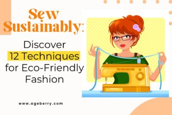 Sew Sustainably Discover 12 Techniques for Eco-Friendly Fashion