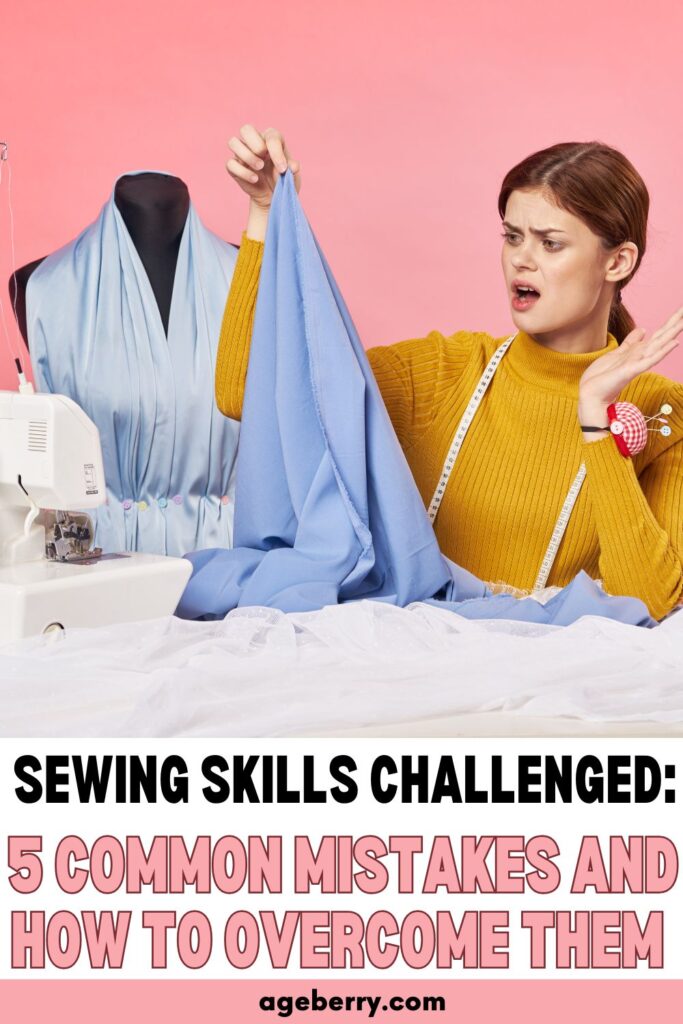 A frustrated woman holds up a piece of blue fabric while sitting at a sewing table. A sewing machine and a mannequin draped with fabric are visible. The text overlay reads: "Sewing Skills Challenged: 5 Common Mistakes and How to Overcome Them," highlighting sewing struggles and solutions.