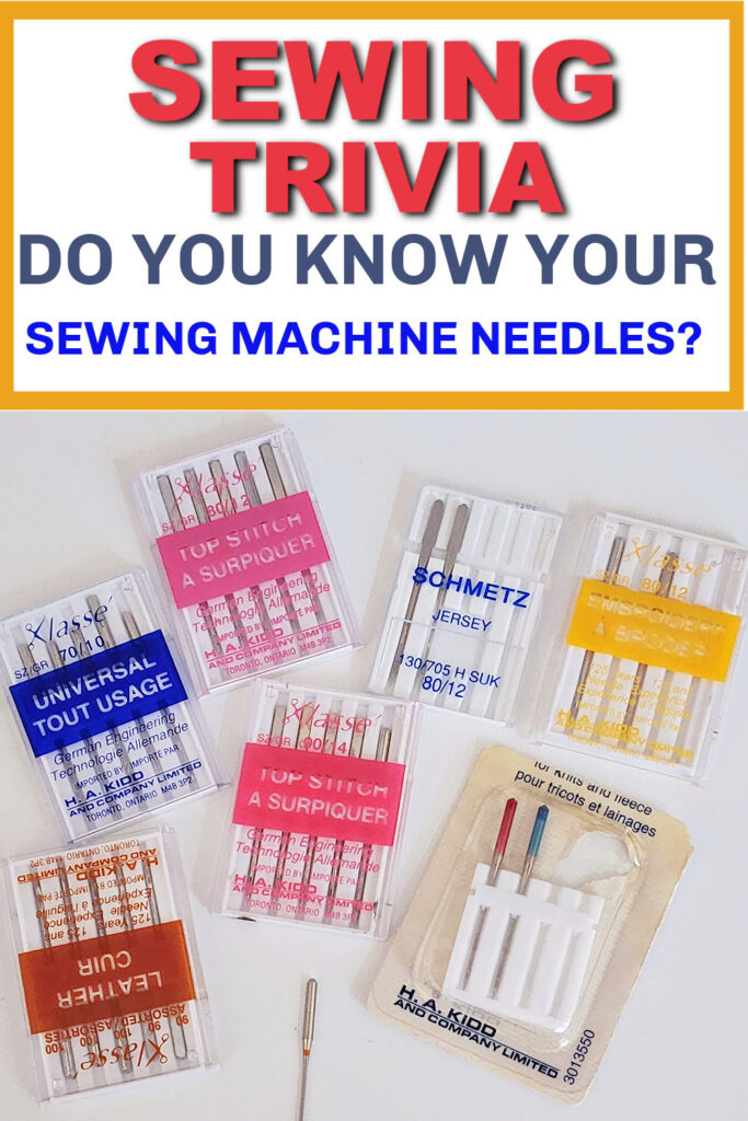 Image of various sewing machine needle packs arranged on a white surface. The packages include different types of needles such as universal, topstitch, jersey, embroidery, and leather. Some needles have colored markings. Above the image, bold red and blue text reads: "SEWING TRIVIA - DO YOU KNOW YOUR SEWING MACHINE NEEDLES?", framed by a yellow border. The image is designed to promote a sewing-themed trivia game about sewing machine needles.