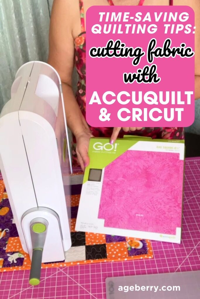 A person holding an AccuQuilt GO! fabric cutting die while using a fabric-cutting machine. The text overlay emphasizes time-saving quilting tips, featuring AccuQuilt and Cricut tools for efficient fabric cutting.