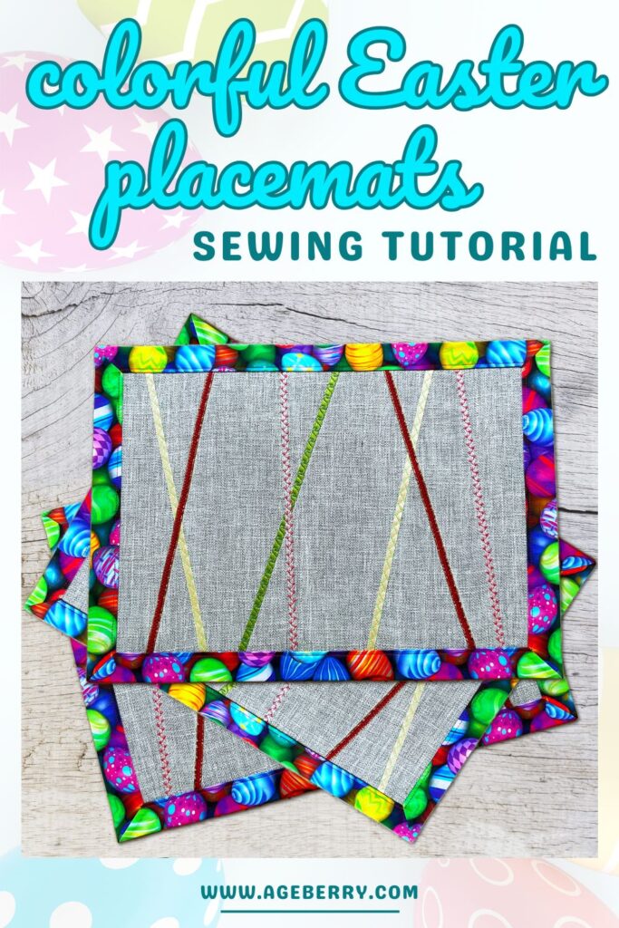 Three Easter placemats stacked. The text on thge image reads "colorful Easter placemats sewing tutorial" and the logo www.ageberry.com