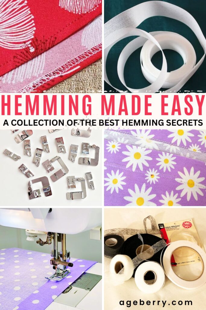 A collage six images showing various accessories and techniques for hemming garments. The text is "hemming made easy a collection of the best hemmin g secrets" plus the logo ageberry.com