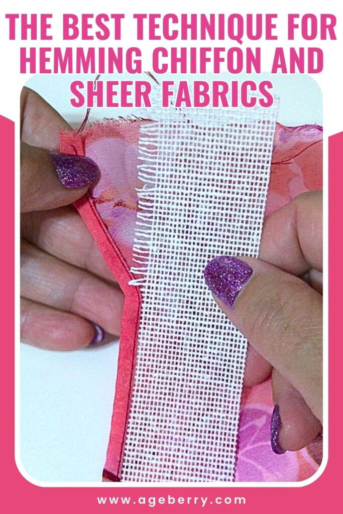 A Woman's hands holding a piece of buckram fabric used to partially finish a narrow hem on a piece of chiffon. The text is "the best technique for hemming chiffon and sheer fabrics" and the logo www.ageberry.com