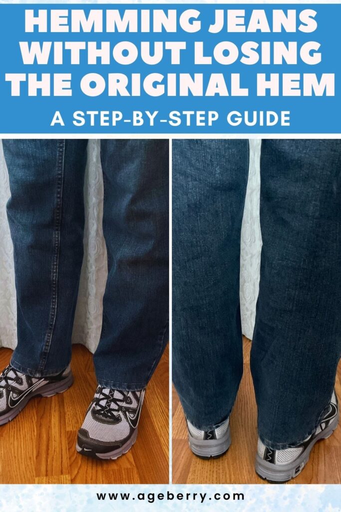 The image of a man wearing sneakers and jeans hemmed using the method of retaining the original hem. The text is "hemming jeans without losing the original hem a step by step guide" and the logo www.ageberry.com