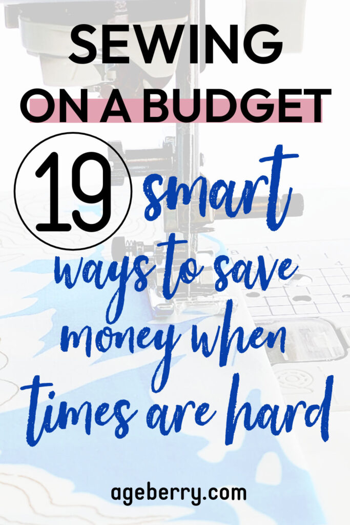 Photo of a sewing machine stitching on blue fabric, overlaid with bold text: "Sewing on a budget: 19 smart ways to save money when times are hard." Clean, modern design with a strong focus on practical sewing advice