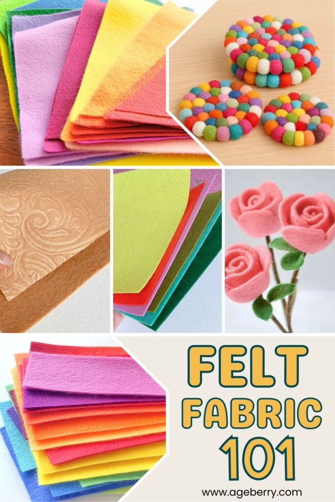 A collage of colorful felt fabric showcasing different types including plain felt sheets, embossed felt, felt roses, and felt pom-pom coasters. The center text reads “Felt Fabric 101” in bold yellow and teal letters with the website ageberry.com at the bottom.