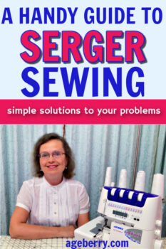 Smiling woman sitting next to a Juki serger machine. Text overlay reads: A Handy Guide to Serger Sewing – simple solutions to your problems – ageberry.com.”