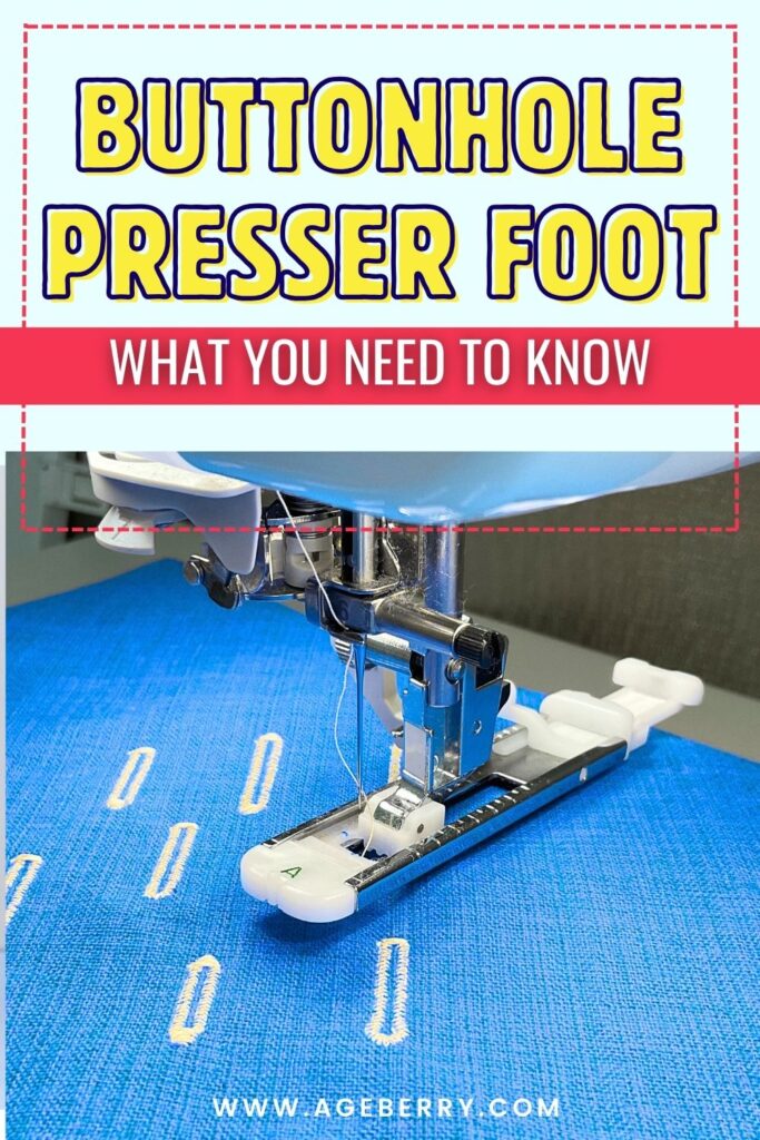 buttonhole presser foot to make buttonholes