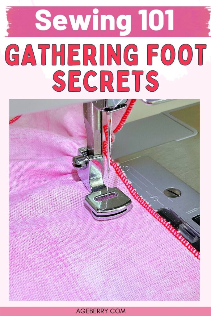 Presser Foot Guide: How to Use a Gathering Foot