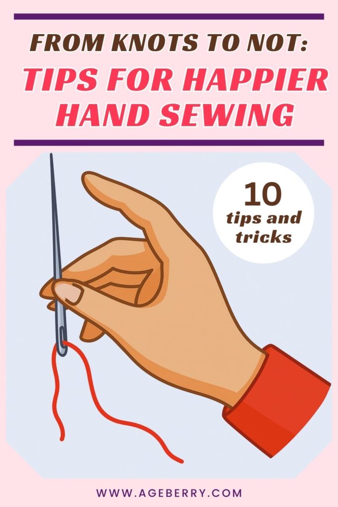 Illustration of a hand holding a needle with red thread, text overlay reads “From Knots to Not: Tips for Happier Hand Sewing – 10 tips and tricks.
