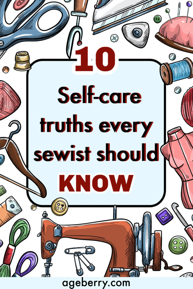 Illustrated Pinterest pin with colorful sewing tools, thread spools, scissors, and a sewing machine surrounding bold text that reads, “10 Self-Care Truths Every Sewist Should Know.” The design features a bright, creative style with red and blue tones on a white background. This image promotes a sewing wellness article from Ageberry.com, encouraging sewists to take care of their body, mind, and creativity to sew pain-free and stay inspired