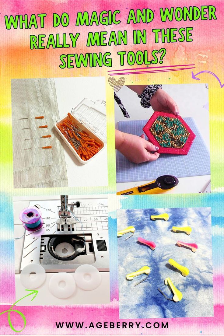 Collage of sewing notions including orange tube turners, a hexagon fabric piece with batting, a sewing machine bobbin area with plastic washers, and colorful needle clips on fabric. Text overlay reads “What do magic and wonder really mean in these sewing tools? – ageberry.com.”