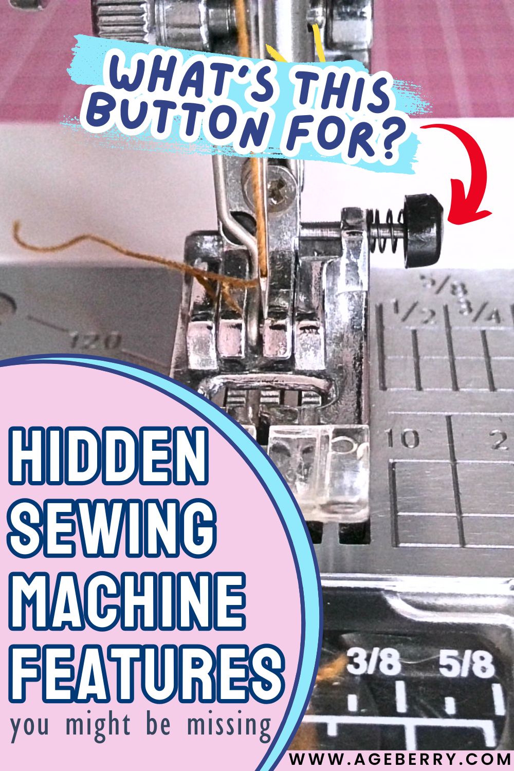 Learn how to use a hidden sewing machine feature with this beginner-friendly sewing lesson from Ageberry.com. The image shows a close-up of a sewing machine presser foot with a small black button on the side, highlighted by a red arrow and the text “What’s this button for?” This little button is often overlooked, but it helps the presser foot stay level when sewing over thick seams, bulky fabric layers, or uneven edges. The photo clearly shows the needle area, presser foot, stitch plate markings, and the exact location of the button so you can recognize it on your own machine and use it for smoother stitching and better fabric feeding.