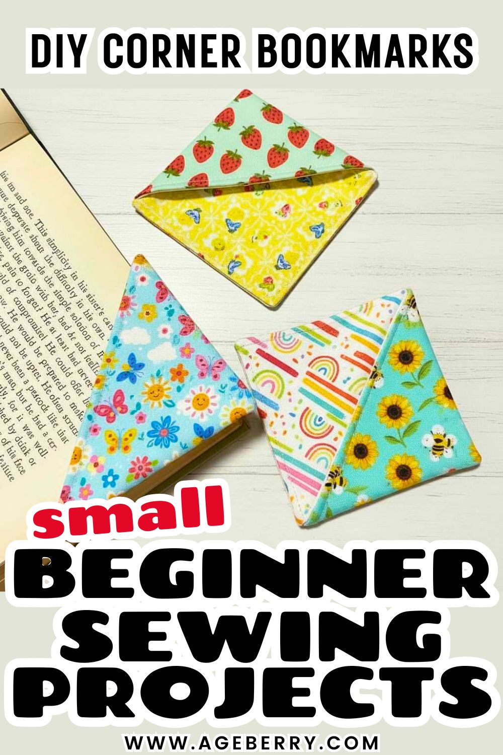 Learn how to make DIY corner bookmarks with this small beginner sewing project. The image shows fabric corner bookmarks in bright, playful prints, including strawberries, flowers, rainbows, bees, and butterflies, placed on an open book and a light wooden surface. This beginner-friendly sewing tutorial explains how to sew fabric bookmarks that slip over book corners, use small fabric scraps, and create practical handmade gifts for readers using simple straight stitching.